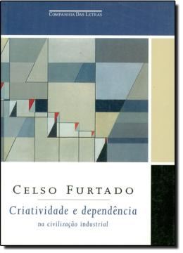 Imagem de CRIATIVIDADE E DEPENDENCIA NA CIVILIZACAO INDUSTRIAL