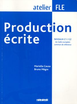 Imagem de PRODUCTION ECRITE NIVEAUX C1/C2 LIVRE