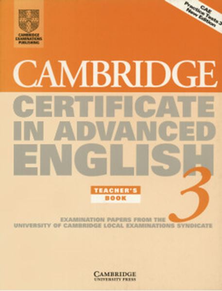 Picture of CAMBRIDGE CERTIFICATE IN ADVANCED ENGLISH - 3 - TEACHER`S BOOK