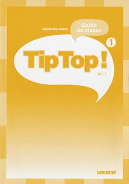 Picture of TIP TOP! 1 - GUIDE DE CLASSE
