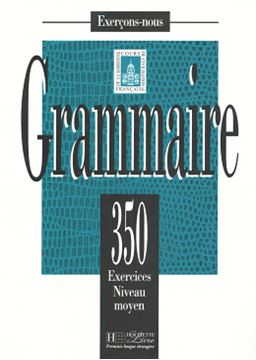 Imagem de GRAMMAIRE 350 EXERCICES MOYEN - LIVRE DE L´ELEVE