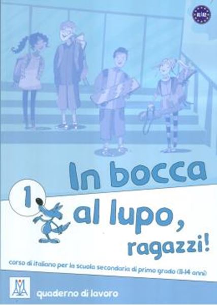 Picture of IN BOCCA AL LUPO, RAGAZZI! 1 (A1-A2) - QUADERNO DI LAVORO