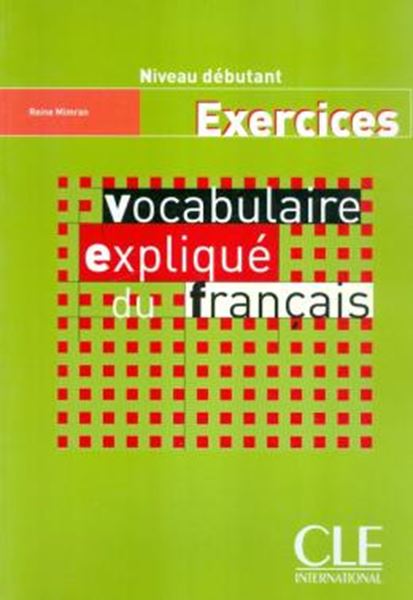 Picture of VOCABULAIRE EXPLIQUE DU FRANCAIS - DEBUTANT -  EXERCICES