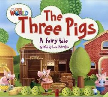 Imagem de THREE PIGS, THE - BIG BOOK -  READER 4 - OUR WORLD 2
