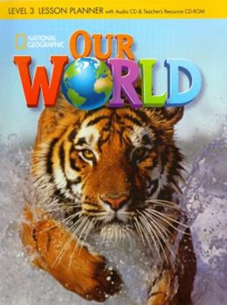 Picture of OUR WORLD 3 LESSON PLANNER WITH AUDIO CD AND TEACHERS RESOURCES CD-ROM