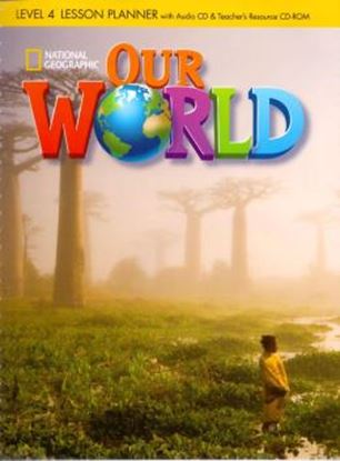 Imagem de OUR WORLD 4 LESSON PLANNER WITH AUDIO CD AND TEACHERS RESOURCES CD-ROM