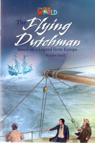 Picture of THE FLYING DUTCHMAN BASED ON A LEGEND FROM EUROPE - READER 9 - OUR WORLD 6