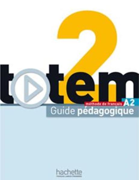 Picture of TOTEM 2 A2 - GUIDE PEDAGOGIQUE