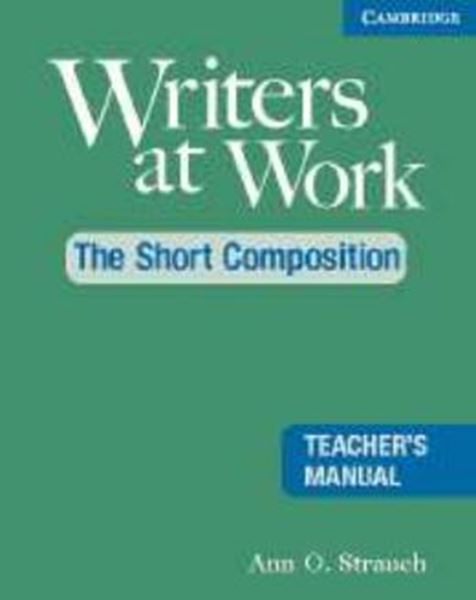 Picture of WRITERS AT WORK: THE SHORT COMPOSITION TEACHER´S MANUAL 2ND EDITION