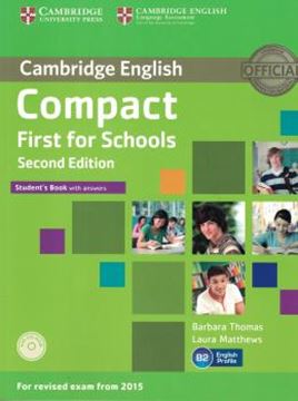 Imagem de CAMBRIDGE ENGLISH COMPACT FIRST FOR SCHOOLS STUDENT´S BOOK WITH CD-ROM - 2ND ED