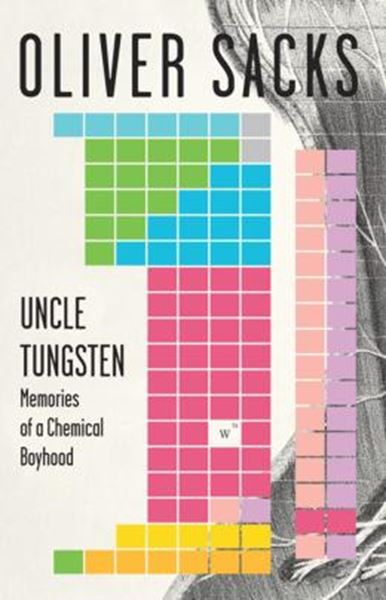 Picture of UNCLE TUNGSTEN - MEMORIES OF A CHEMICAL BOYHOOD