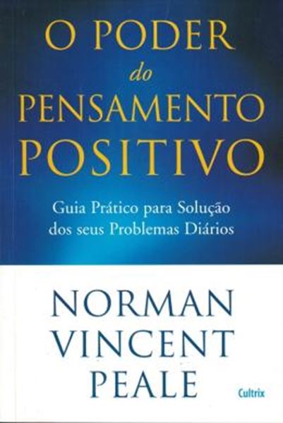 Picture of O PODER DO PENSAMENTO POSITIVO - GUIA PRATICO PARA SOLUCAO DOS SEUS PROBLEMAS DIARIOS - 76ª ED