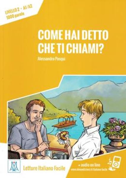 Picture of COME HAI DETTO CHE TI CHIAMI? - LIBRO + AUDIO ONLINE - NIVEL 2 (A1-A2)