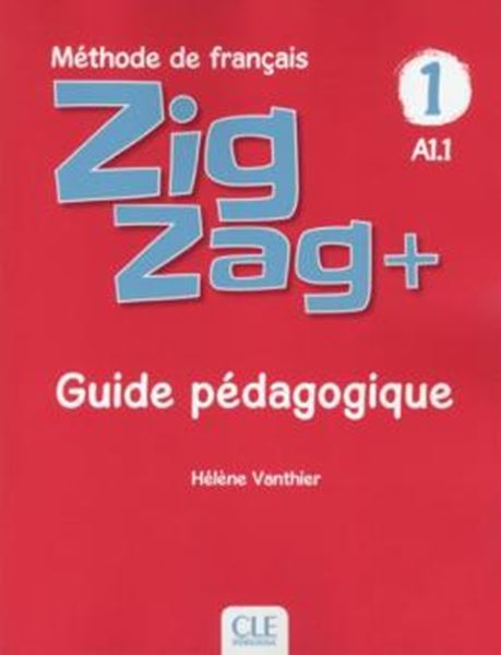 Picture of ZIGZAG+ 1 - GUIDE PEDAGOGIQUE - 2EME ED.
