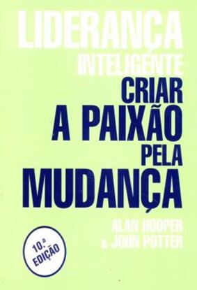 Imagem de LIDERANCA INTELIGENTE - CRIAR A PAIXAO PELA MUDANCA