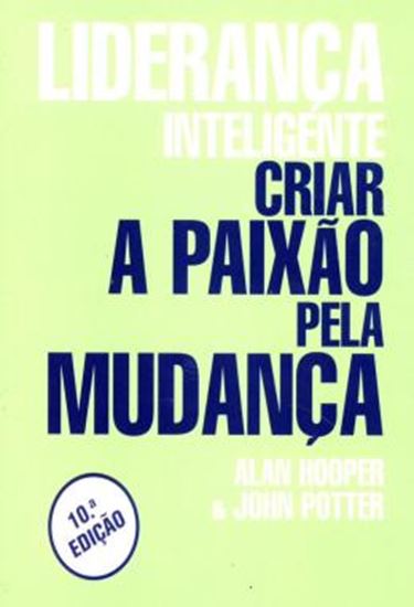 Picture of LIDERANCA INTELIGENTE - CRIAR A PAIXAO PELA MUDANCA
