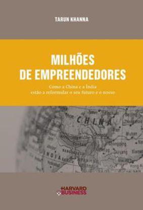 Imagem de MILHOES DE EMPREENDEDORES - COMO A CHINA E A INDIA ESTAO A REFORMULAR O SEU FUTURO E O NOSSO