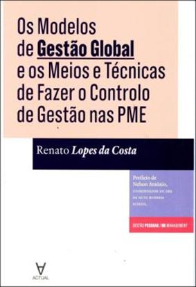 Imagem de OS MODELOS DE GESTAO GLOBAL E OS MEIOS E TECNICAS DE FAZER O CONTROLO DE GESTAO NAS PME