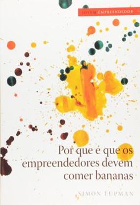Imagem de POR QUE E QUE OS EMPREENDEDORES DEVEM COMER BANANAS