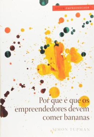 Picture of POR QUE E QUE OS EMPREENDEDORES DEVEM COMER BANANAS
