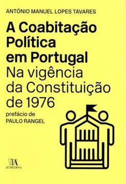 Imagem de A COABITACAO POLITICA EM PORTUGAL NA VIGENCIA DA CONSTITUICAO DE 1976