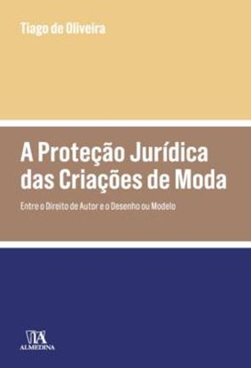 Imagem de A PROTECAO JURIDICA DAS CRIACOES DE MODA - ENTRE O DIREITO DE AUTOR E O DESENHO OU MODELO