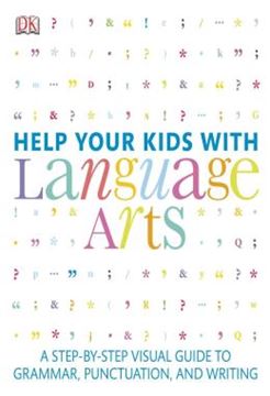 Imagem de HELP YOUR KIDS WITH LANGUAGE ARTS - A STEP-BY-STEP VISUAL GUIDE TO GRAMMAR, PUNCTUATION, AND WRITING