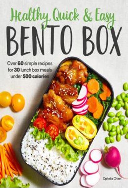 Picture of HEALTHY, QUICK & EASY BENTO BOX - OVER 60 SIMPLE RECIPES FOR 30 LUNCH BOX MEALS UNDER 500 CALORIES