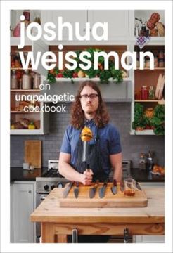 Imagem de JOSHUA WEISSMAN: AN UNAPOLOGETIC COOKBOOK
