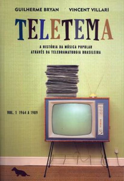 Picture of TELETEMA - HISTORIA DA MUSICA POPULAR ATRAVES DA TELEDRAMATURGIA  BRASILEIRA, A - VOL. 1