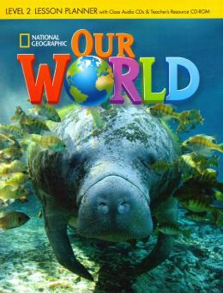 Picture of OUR WORLD 2 - LESSON PLANNER WITH CLASS AUDIO CD AND TEACHERS RESOURCE CD-ROM