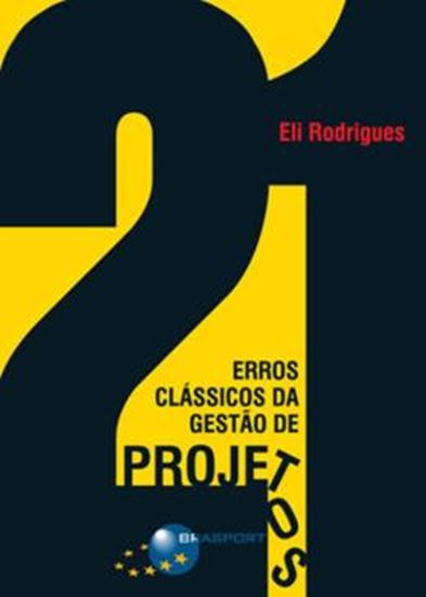 Picture of 21 ERROS CLASSICOS DA GESTAO DE PROJETOS