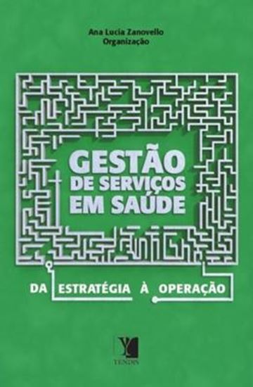 Picture of GESTAO DE SERVICOS EM SAUDE - DA ESTRATEGIA A OPERACAO