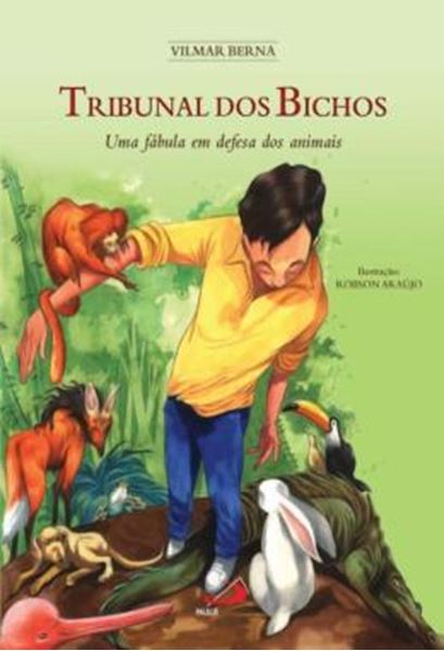 Picture of TRIBUNAL DOS BICHOS - UMA FABULA EM DEFESA DOS ANIMAIS, O