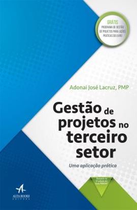 Imagem de GESTAO DE PROJETOS NO TERCEIRO SETOR - UMA APLICACAO PRATICA