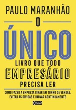Imagem de UNICO LIVRO QUE TODO EMPRESARIO PRECISA TER, O 