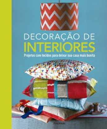 Imagem de DECORACAO DE INTERIORES - PROJETOS COM TECIDOS PARA DEIXAR SUA CASA MAIS BONITA