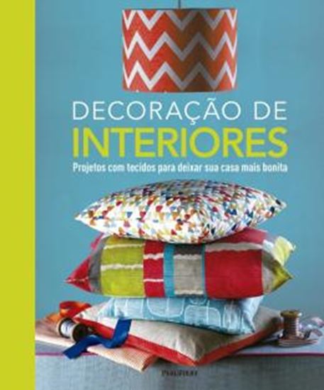 Picture of DECORACAO DE INTERIORES - PROJETOS COM TECIDOS PARA DEIXAR SUA CASA MAIS BONITA