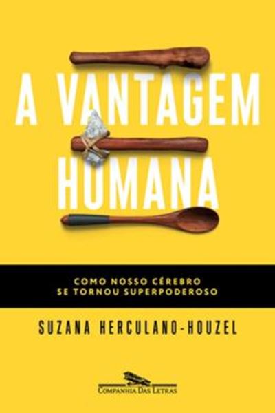 Picture of VANTAGEM HUMANA, A - COMO NOSSO CEREBRO SE TORNOU SUPERPODEROSO