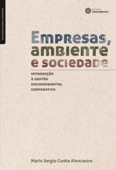 Picture of EMPRESAS, AMBIENTE E SOCIEDADE - INTRODUCAO A GESTAO SOCIOAMBIENTAL CORPORATIVA