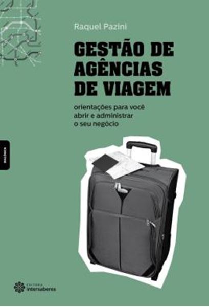 Picture of GESTAO DE AGENCIAS DE VIAGEM - ORIENTACOES PARA VOCE ABRIR E ADMINISTRAR O SEU NEGOCIO