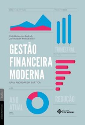 Imagem de GESTAO FINANCEIRA MODERNA - UMA ABORDAGEM PRATICA
