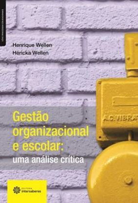 Imagem de GESTAO ORGANIZACIONAL E ESCOLAR - UMA ANALISE CRITICA