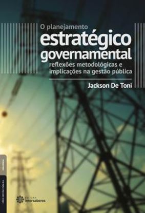 Imagem de PLANEJAMENTO ESTRATEGICO GOVERNAMENTAL - REFLEXOES METODOLOGICAS E IMPLICACOES NA GESTAO PUBLICA, O