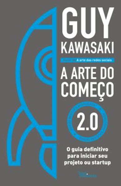 Picture of ARTE DO COMEÇO 2.0, A - O GUIA DEFINITIVO PARA INICIAR SEU PROJETO OU STARTUP 
