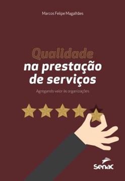 Imagem de QUALIDADE NA PRESTACAO DE SERVICOS - AGREGANDO VALOR AS ORGANIZACOES
