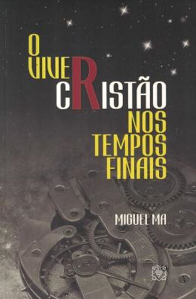 Picture of VIVER CRISTAO NOS TEMPOS FINAIS, O