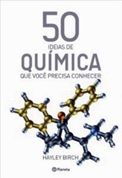 Picture of 50 IDEIAS DE QUIMICA QUE VOCE PRECISA CONHECER
