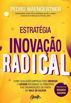 Imagem de A ESTRATEGIA DA INOVACAO RADICAL