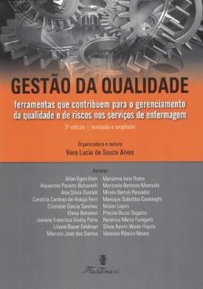 Imagem de GESTAO DA QUALIDADE - FERRAMENTAS QUE CONTRIBUEM PARA O GERENCIAMENTO DA QUALIDADE E DE RISCOS NOS SERVICOS DE ENFERMAGEM - 3ª ED